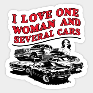 I love one woman and several cars relationship statement tee six Sticker